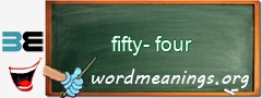 WordMeaning blackboard for fifty-four